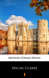 Micah Clarke - Arthur Conan Doyle - ebook
