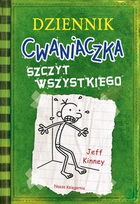 Dziennik Cwaniaczka 3 Szczyt wszystkiego - Jeff Kinney - ebook