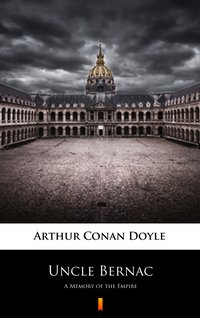 Uncle Bernac - Arthur Conan Doyle - ebook