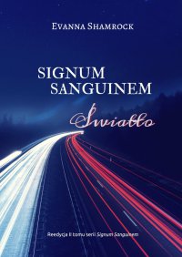 Signum Sanguinem. Światło - Evanna Shamrock - ebook