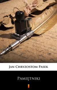 Pamiętniki - Jan Chryzostom Pasek - ebook