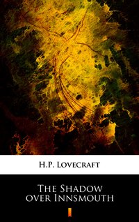 The Shadow over Innsmouth - H.P. Lovecraft - ebook