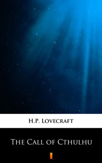 The Call of Cthulhu - H.P. Lovecraft - ebook