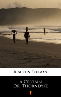 A Certain Dr. Thorndyke - R. Austin Freeman - ebook
