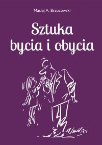Sztuka bycia i obycia 2 - Maciej Brzozowski - ebook