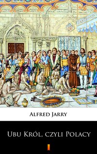 Ubu Król, czyli Polacy - Alfred Jarry - ebook
