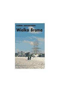 Wielka brama - Kornel Makuszyński - ebook