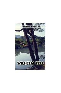 Wilhelm Tell - Fryderyk von Schiller - ebook