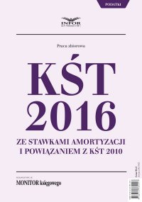 KŚT 2016 ze stawkami amortyzacji i powiązaniem z KŚT 2010 - Opracowanie zbiorowe - ebook