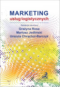 Marketing usług logistycznych - Urszula Chrąchol-Barczyk - ebook