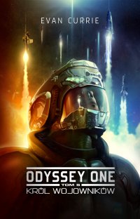 Odyssey One. Tom 5. Król wojowników - Evan Currie - ebook