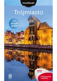 Trójmiasto. Travelbook. Wydanie 1 - Monika Jurczyk - ebook