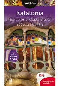 Katalonia. Barcelona, Costa Brava i Costa Dorada. Travelbook. Wydanie 2 - Dominika Zaręba - ebook