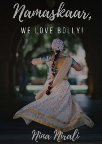 Namaskaar, we love Bolly! - Nina Nirali - ebook