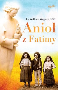 Anioł z Fatimy - William Wagner - ebook