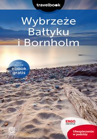 Wybrzeże Bałtyku i Bornholm. Travelbook. Wydanie 2 - Magdalena Bażela - ebook