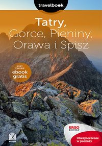 Tatry, Gorce, Pieniny, Orawa i Spisz. Travelbook. Wydanie 2 - Opracowanie zbiorowe - ebook
