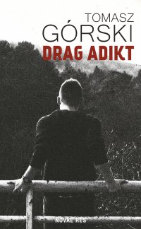 Drag Adikt - Tomasz Górski - ebook