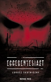 Eccedentesiast - Łukasz Skotniczny - ebook