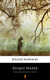 Ksiądz Marek - Juliusz Słowacki - ebook