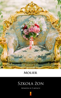 Szkoła żon - Molier - ebook
