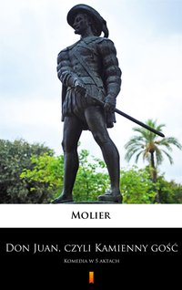 Don Juan, czyli Kamienny gość - Molier - ebook