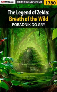 The Legend of Zelda: Breath of the Wild - poradnik do gry - Damian Kubik - ebook