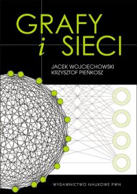 Grafy i sieci - Jacek Wojciechowski - ebook