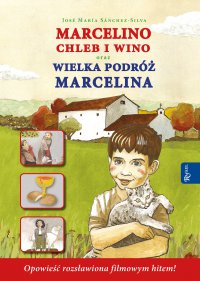 Marcelino Chleb i Wino - Jose Maria Sanchez-Silva - ebook
