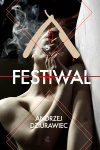 Festiwal - Andrzej Dziurawiec - ebook