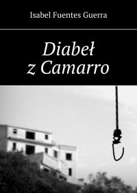 Diabeł z Camarro - Isabel Guerra - ebook