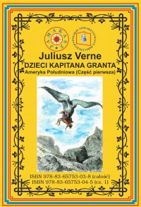 Dzieci Kapitana Granta. Część 1. Ameryka Południowa - Juliusz Verne - ebook