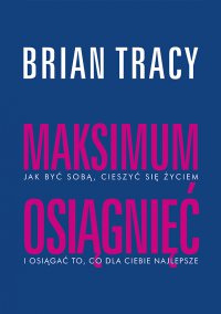 Maksimum osiągnięć - Brian Tracy - ebook