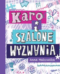 KARO i szalone wyzwania - Anna Makowska - ebook