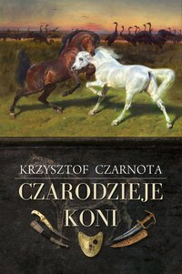 Czarodzieje koni - Krzysztof Czarnota - ebook