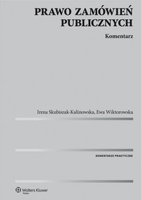 Prawo zamówień publicznych. Komentarz - Irena Skubiszak-Kalinowska - ebook
