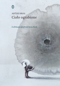 Ciało ograbione - Antjie Krog - ebook