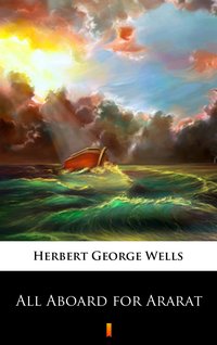 All Aboard for Ararat - Herbert George Wells - ebook