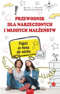 Przewodnik dla narzeczonych i młodych małżeństw - Marta Kuczaj - ebook