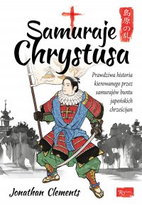 Samuraje Chrystusa - Jonathan Clements - ebook