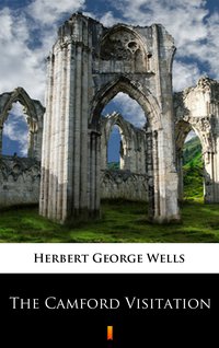 The Camford Visitation - Herbert George Wells - ebook
