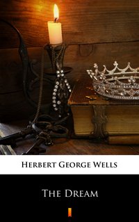 The Dream - Herbert George Wells - ebook