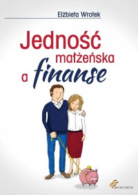 Jedność małżeńska a finanse - Elżbieta Wrotek - ebook