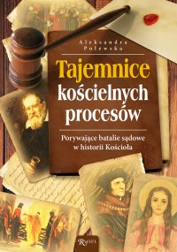 Tajemnice Kościelnych procesów - Aleksandra Polewska - ebook