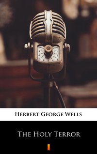 The Holy Terror - Herbert George Wells - ebook