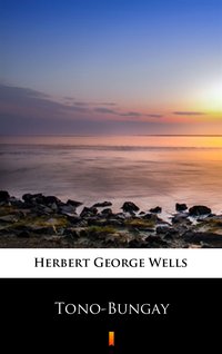 Tono-Bungay - Herbert George Wells - ebook