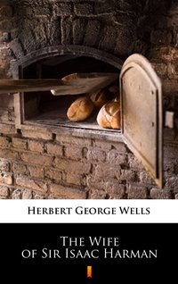 The Wife of Sir Isaac Harman - Herbert George Wells - ebook