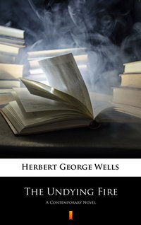 The Undying Fire - Herbert George Wells - ebook
