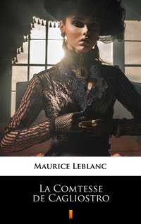 La Comtesse de Cagliostro - Maurice Leblanc - ebook