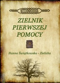 Zielnik pierwszej pomocy - Hanna Świątkowska - ebook